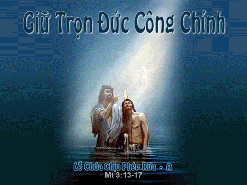 Thứ Hai Sau Chúa Hiển Linh - Chúa Giêsu chịu phép rửa năm A. Lễ kính.