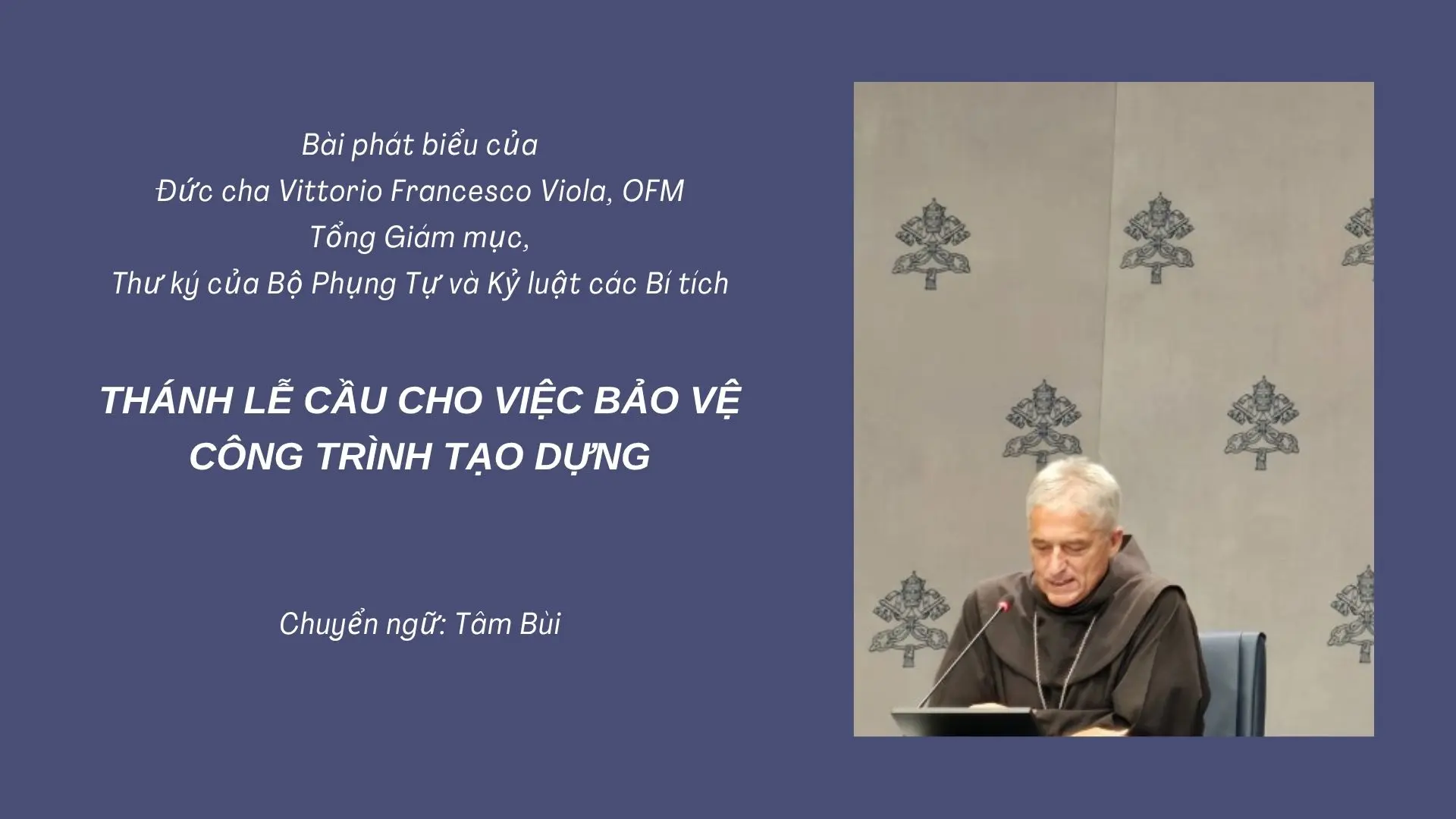 BÀI PHÁT BIỂU CỦA ĐỨC CHA THƯ KÝ CỦA BỘ PHỤNG TỰ VÀ KỶ LUẬT CÁC BÍ TÍCH VỀ THÁNH LỄ CẦU CHO VIỆC BẢO VỆ CÔNG TRÌNH TẠO DỰNG